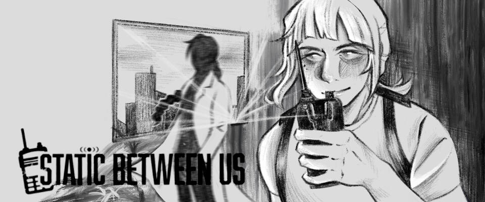 Static Between Us - Artist, Writer, Audio Engineer